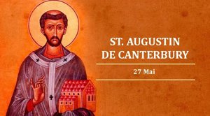 Fête de Saint Augustin de Cantorbéry: 27 mai