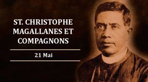 Fête de Saint Christophe Magallanès et ses compagnons: 21 mai