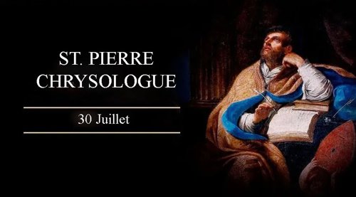 Saint Pierre Chrysologue: 30 juillet
