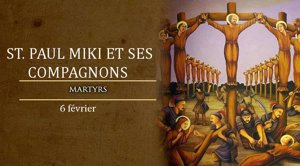 Fête de Saint Paul Miki et ses compagnons: 6 février